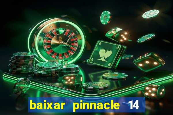 baixar pinnacle 14 via torrent